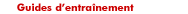 Guides d&rsquo;entra&icirc;nement