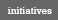 Initiatives